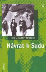 kniha Návrat k Sudu o snadné cestě tam a poněkud komplikovanějším návratu zpátky, Maťa 2006