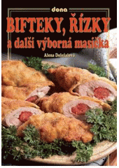 kniha Bifteky, řízky a další výborná masíčka, Dona 2007