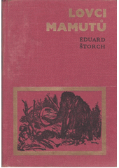 kniha Lovci mamutů Román z pravěku, Albatros 1969