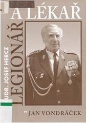 kniha Legionář a lékař MUDr. Josef Hercz, Úřad Městské části Praha 8, odbor kultury ve spolupráci s Asociací nositelů legionářských tradic 2008