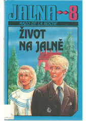kniha Jalna 8. - Život na Jalně, Ivo Železný 1993