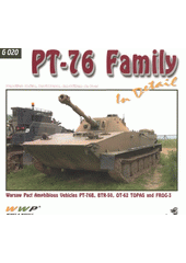 kniha PT-76 Family in detail PT-76/76B, BTR-50, OT-62 TOPAS and FROG-3 in world museum collections : photo manual for modelers, RAK 2008