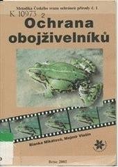kniha Ochrana obojživelníků, Pro ZO ČSOP Veronica vydalo EkoCentrum Brno 2002