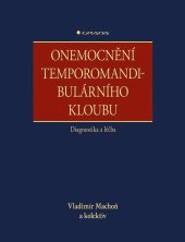 kniha Onemocnění temporomandibulárního kloubu diagnostika a léčba, Grada 2024