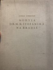 kniha Mohyla Dr. M.R. Štefánika na Bradle, Štátne nakladateľstvo 1929