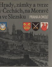 kniha Hrady, zámky a tvrze v Čechách, na Moravě a ve Slezsku 7. - Praha a okolí, Svoboda 1988