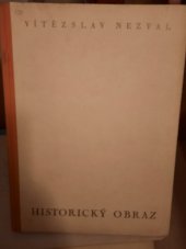 kniha Historický obraz. Část I-III, - Básně z let 1939-1945, Melantrich 1945