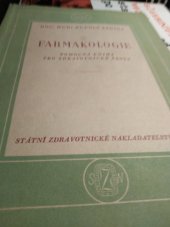 kniha Farmakologie Pomocná kniha pro zdravot. školy, obor zdravot. sester a dětských sester, SZdN 1954