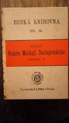 kniha Spisy Fedora Michajloviče Dostojevského. Svazek 2, - Chudí lidé a drobné povídky, J. Otto 1892