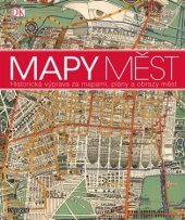 kniha Mapy měst Historická výprava za mapami, plány a obrazy měst , Universum 2017