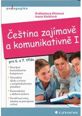 kniha Čeština zajímavě a komunikativně I [pro 6. a 7. třídu], Grada 2013
