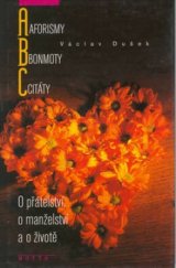 kniha Aforismy, bonmoty, citáty o přátelství, o manželství a o životě, Motto 2000