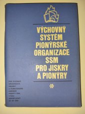 kniha Výchovný systém pionýrské organizace SSM pro jiskry a pionýry, ÚV NF ČSR 1973