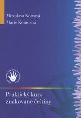 kniha Praktický kurz znakované češtiny, Česká komora tlumočníků znakového jazyka 2008