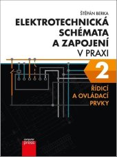 kniha Elektrotechnická schémata a zapojení v praxi 2 Řídicí a ovládací prvky, Computer Press 2022