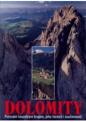 kniha Dolomity putování kouzelným krajem, jeho historií i současností, Cesty 2002