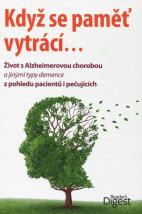 kniha Když se pamět vytrácí život s Alzheimerovou chorobou a jinými typy demence z pohledu pacientů i pečujících, Tarsago 2015