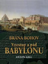 kniha Vzostup a pád Babylonu Brána bohov, Ottovo nakladateľstvo 2010