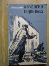 kniha K výbuchu dojde dnes Světlou stopou, Naše vojsko 1954