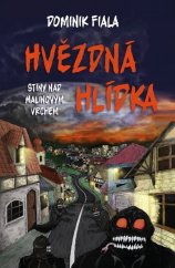 kniha Stíny nad Malinovým vrchem Hvězdná hlídka, Drobek 2024