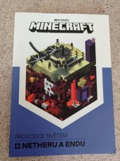 kniha Průvodce světem Netheru a Endu Minecraft, Egmont 2017