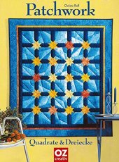 kniha Patchwork - Quadrate & Dreiecke, OZ Verlag GmbH 2005