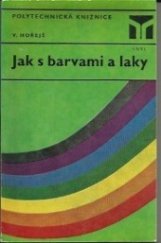 kniha Jak s barvami a laky, SNTL 1976