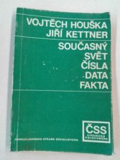kniha Současný svět čísla, data, fakta, Čs. strana socialistická 1981