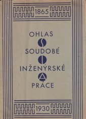 kniha Ohlas soudobé inženýrské práce Sborník vydaný k 10. sjezdu československých inženýrů v Praze 1930, Odbor Spolku československých inženýrů 1930
