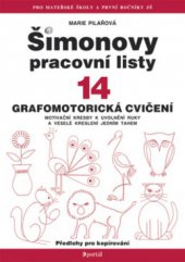 kniha Šimonovy pracovní listy. 14, - Grafomotorická cvičení : motivační kresby k uvolnění ruky a veselé kreslení jedním tahem : předlohy pro kopírování, Portál 2009