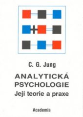 kniha Analytická psychologie její teorie a praxe : tavistocké přednášky, Academia 1993