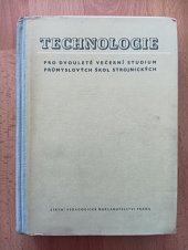 kniha Technologie pro dvouleté večerní studium průmyslových škol strojnických, SPN 1959