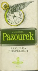 kniha Zkouška dospělosti, Československý spisovatel 1982