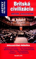 kniha Britská civilizácia British civilization - dvojjazyčná príručka, Mladé letá 2005