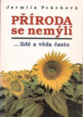 kniha Příroda se nemýlí ...lidé a věda často, Votobia 1995