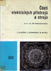 kniha Části elektrických přístrojů a strojů pro 2. ročník středních průmyslových škol elektrotechnických, SNTL 1969