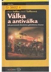 kniha Válka a antiválka jak porozumět dnešnímu globálnímu chaosu, Dokořán 2002