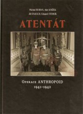 kniha Atentát operace Anthropoid 1941-1942, Ministerstvo obrany - Avis 2002