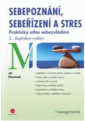 kniha Sebepoznání, sebeřízení a stres praktický atlas sebezvládání, Grada 2013
