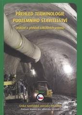 kniha Přehled terminologie podzemního stavitelství [(výklad a překlad základních pojmů), Česká tunelářská asociace ITA-AITES 2011