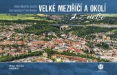 kniha Velké Meziříčí a okolí z nebe, Malované mapy 2022