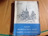 kniha Nástin regionálních dějin okresu kladenského, Okresní pedagogické středisko 1968