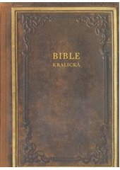 kniha Bible kralická, Česká biblická společnost 2015