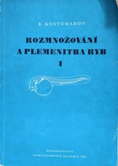 kniha Rozmnožování a plemenitba ryb. 1. [díl], Československá akademie věd 1955