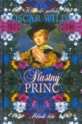 kniha Šťastný princ Klasické príbehy, Mladé letá 1997