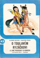 kniha O toulavém Ryzáčkovi a jiné pohádky o koních, Panorama 1978