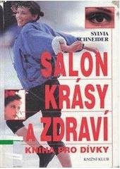 kniha Salon krásy a zdraví kniha pro dívky, Knižní klub 1999