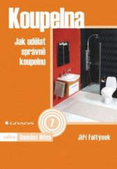 kniha Koupelna jak udělat správně koupelnu, Grada 2010