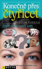 kniha Konečně přes čtyřicet zralé ženě patří svět, Motto 2003