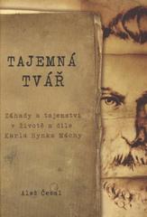 kniha Tajemná tvář záhady a tajemství v životě a díle Karla Hynka Máchy, Levné knihy 2011